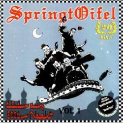 SpringtOifel : Lieder Aus 2001er Nacht Vol. 1